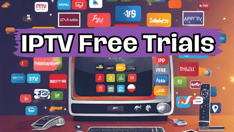 IPTV Service with Free Trial